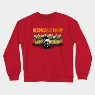 DESPICABLE WHO? Crewneck Sweatshirt